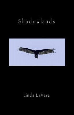 Knjiga Shadowlands Linda Lavere