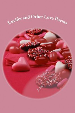 Livre Lucifer and Other Love Poems Jory Ames