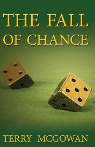 Könyv The Fall of Chance MR Terry McGowan