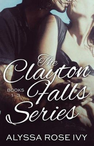 Książka The Clayton Falls Series Alyssa Rose Ivy