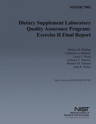 Книга Nistir 7903: Dietary Supplement Laboratory Quality Assurance Program: Exercise H Final Report U S Department of Commerce