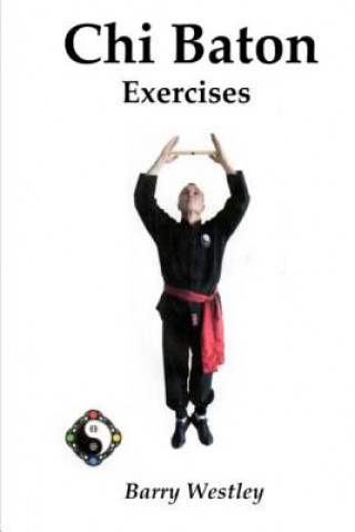 Buch Chi Baton Exercises Barry Westley