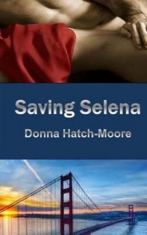 Book Saving Selena Donna Hatch-Moore