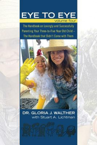 Kniha Eye to Eye Volume 4 Dr Gloria J Walther