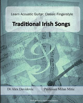 Carte Learn Acoustic Guitar, Classic Fingerstyle: Traditional Irish Songs Dr Alex Davidovic