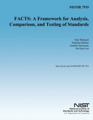 Kniha Nistir 7935 Facts: A Framework for Analysis, Comparison, and Testing of Standards U S Deparmtnet of Commerce