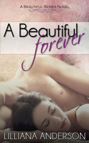 Buch A Beautiful Forever Lilliana Anderson