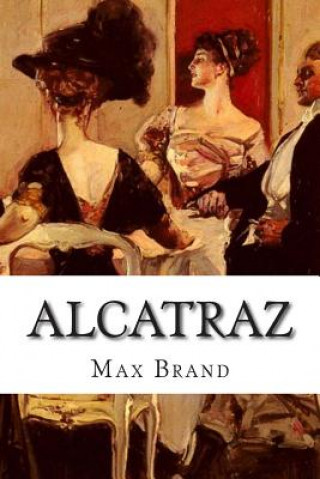 Книга Alcatraz Max Brand