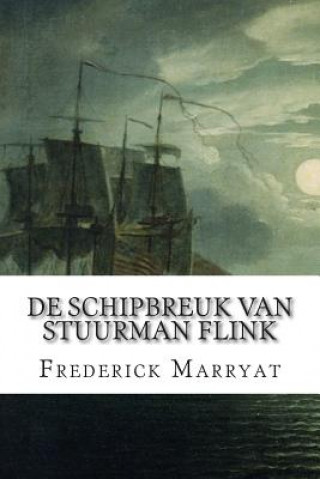 Kniha De schipbreuk van Stuurman Flink Frederick Marryat