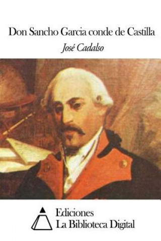 Book Don Sancho Garcia conde de Castilla Jose Cadalso