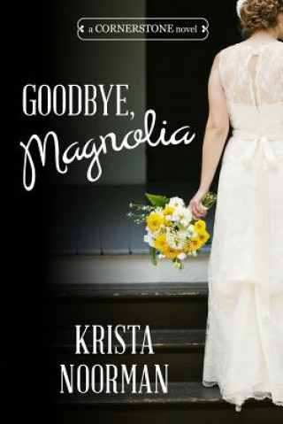 Knjiga Goodbye, Magnolia Krista Noorman