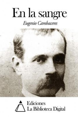 Kniha En la sangre Eugenio Cambaceres