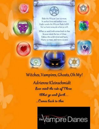 Carte The Vampire Diaries: Witches, Vampires, Ghosts, Oh My!: Witches Times Three, So Shall It Be Adrienne Kleinschmidt