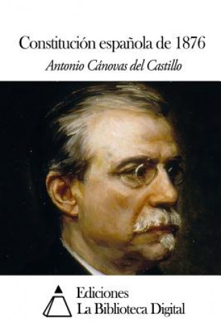 Книга Constitución espa?ola de 1876 Antonio Canovas Del Castillo