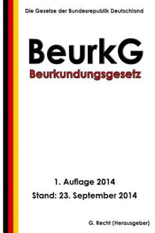 Carte Beurkundungsgesetz (BeurkG) G Recht