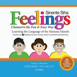 Kniha Feelings - Sinente Siha: Chamorro the Fun and Easy Way Gerard V Aflague