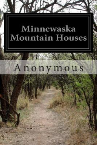 Knjiga Minnewaska Mountain Houses Anonymous