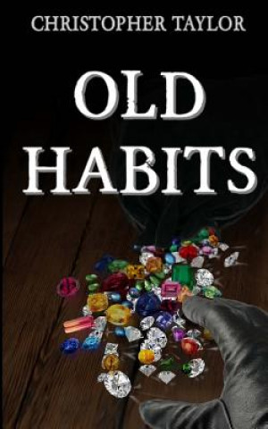 Buch Old Habits Christopher R Taylor