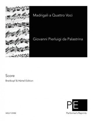 Kniha Madrigali a Quattro Voci Giovanni Pierluigi da Palestrina