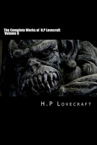 Carte The Complete Works of H.P Lovecraft Volume II H P Lovecraft