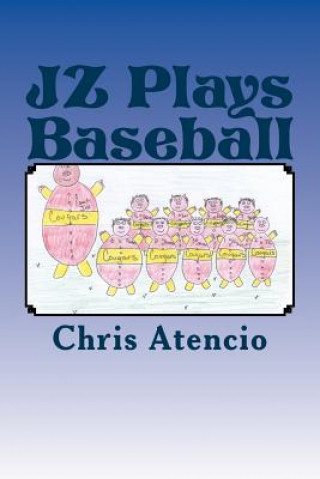 Könyv JZ Plays Baseball Chris Atencio