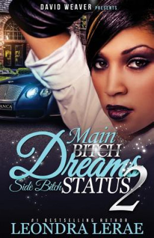 Könyv Main Bitch Dreams, Side Bitch Status 2 Leondra Lerae