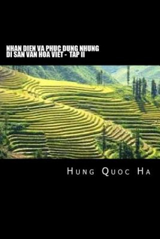 Kniha Nhan Dien Va Phuc Dung Nhung Di San Van Hoa Viet - Tap II Hung Quoc Ha