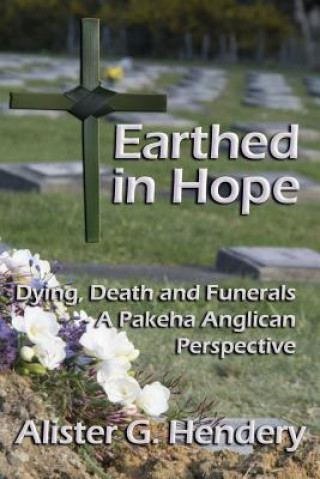 Könyv Earthed in Hope Alister G. Hendery