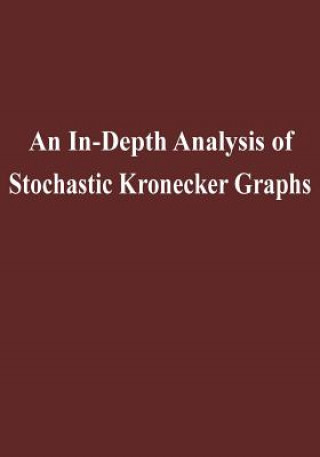 Buch An In-Depth Analysis of Stochastic Kronecker Graphs United States Department of Energy