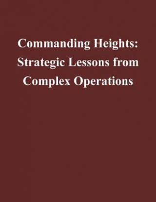 Buch Commanding Heights: Strategic Lessons from Complex Operations Center for Complex Operations