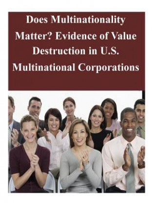 Knjiga Does Multinationality Matter? Evidence of Value Destruction in U.S. Multinational Corporations Department of International Business