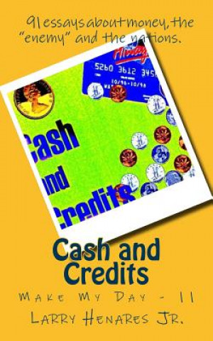 Libro Cash and Credits: Make My Day - 11 Larry Henares Jr