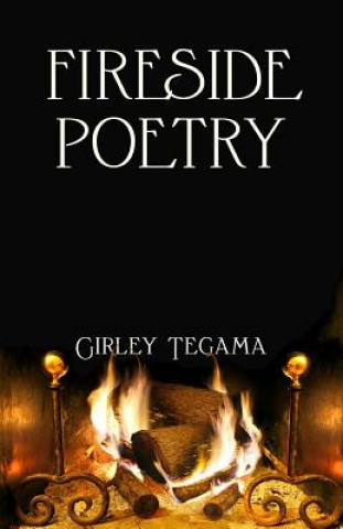 Kniha Fireside Poetry Girley Tegama