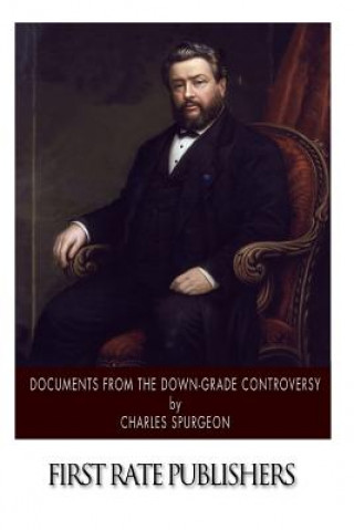 Carte Documents from the Down-Grade Controversy Charles Spurgeon