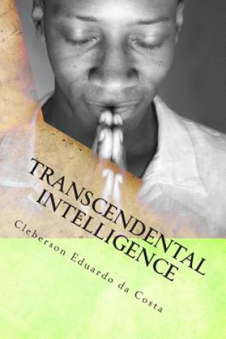 Knjiga Transcendental Intelligence Cleberson Eduardo Da Costa