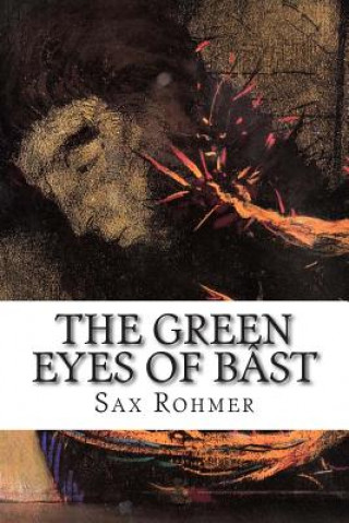 Kniha The Green Eyes of Bâst Sax Rohmer