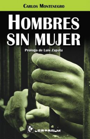 Kniha Hombres sin mujer: Prologo de Luis Zapata Carlos Montenegro