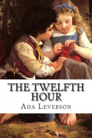 Carte The Twelfth Hour Ada Leverson
