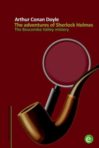 Książka The Boscombe Valley mistery: The adventures of Sherlock Holmes Arthur Conan Doyle