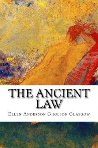 Book The Ancient Law Ellen Anderson Gholson Glasgow