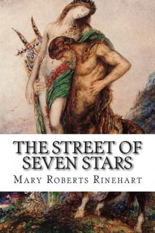 Carte The Street of Seven Stars Mary Roberts Rinehart