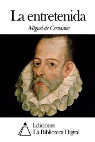 Knjiga La entretenida Miguel De Cervantes