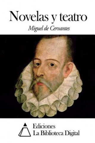 Книга Novelas y teatro Miguel De Cervantes