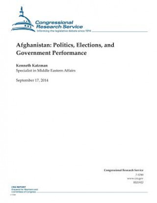 Kniha Afghanistan: Politics, Elections, and Government Performance Kenneth Katzman