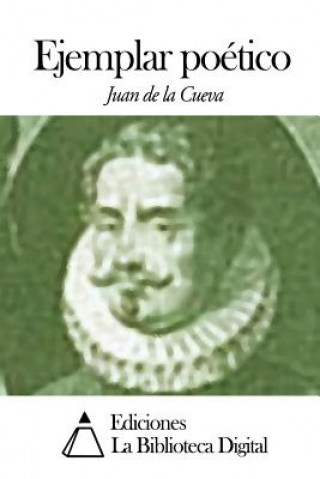 Carte Ejemplar poético Juan De La Cueva
