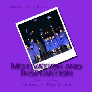 Kniha Motivation and Inspiration: Motivation Jerome Collins