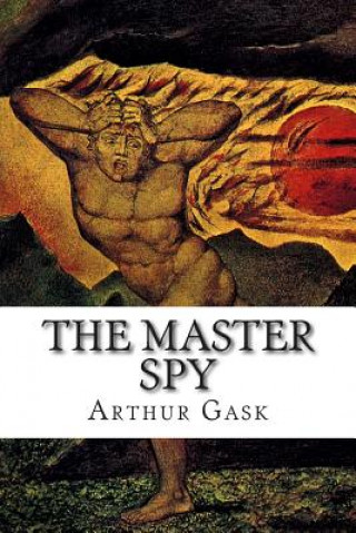 Könyv The Master Spy Arthur Gask