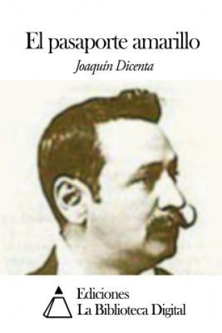 Könyv El pasaporte amarillo Joaquin Dicenta