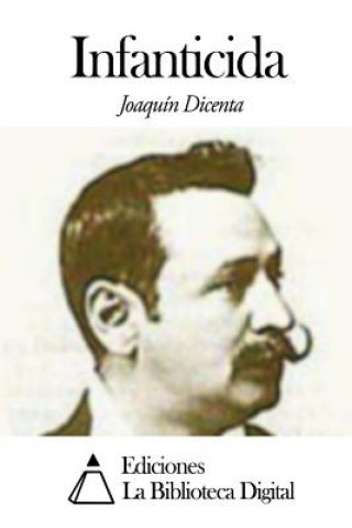 Kniha Infanticida Joaquin Dicenta