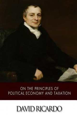 Könyv On The Principles of Political Economy and Taxation David Ricardo